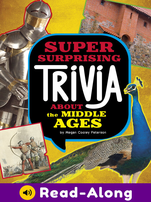 Title details for Super Surprising Trivia About the Middle Ages by Megan Cooley Peterson - Available